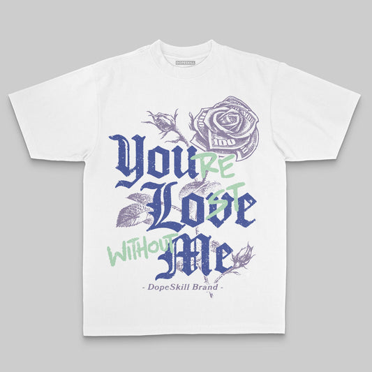 Jordan 1 Retro Low OG Zion Williamson Voodoo Alternate DopeSkill Premium T-Shirt You’re Lost Without Me Graphic Streetwear - White 