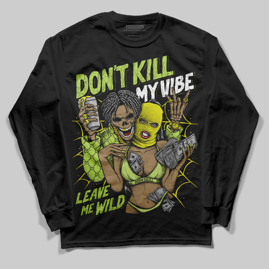 Jordan 13 Retro Bright Cactus DopeSkill Long Sleeve T-Shirt Don't Kill My Vibe Graphic Streetwear - Black