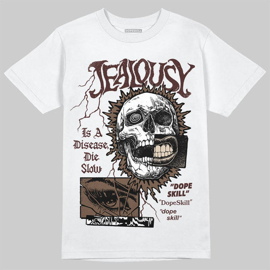 A Ma Maniére x Air Jordan 4 “Dark Mocha” DopeSkill T-Shirt Jealousy Graphic Streetwear - White