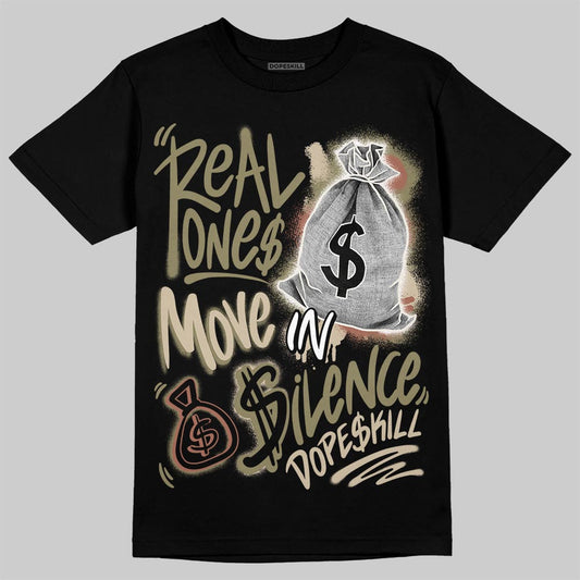 Jordan 6 Retro Neutral Olive DopeSkill T-Shirt Real Ones Move In Silence Graphic Streetwear - Black