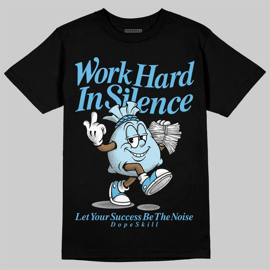 Jordan 11 Retro Legend Blue DopeSkill T-Shirt Work Hard In Silence Graphic Streetwear - Black