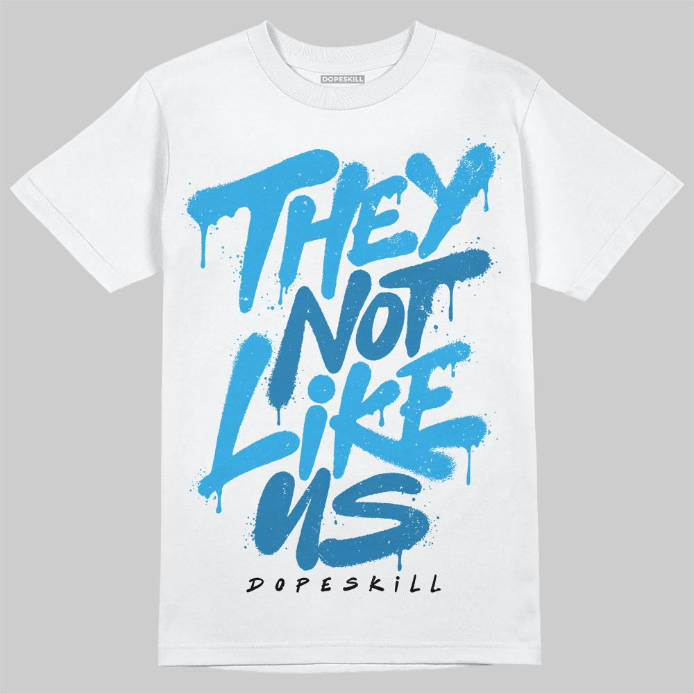 Jordan 4 Retro Military Blue DopeSkill T-Shirt They Not Like Us Graphic Streetwear - White 