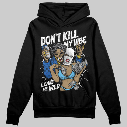 Jordan 12 “Blueberry” DopeSkill Hoodie Sweatshirt Don't Kill My Vibe Graphic Streetwear - Black