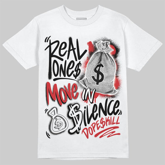 Jordan 6 Bin 23 DopeSkill T-Shirt Real Ones Move In Silence Graphic Streetwear - White