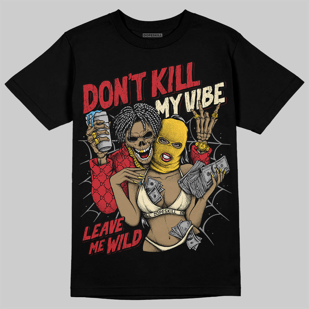 Union LA x Air Jordan 1 High OG “Chicago/Shadow” DopeSkill T-Shirt Don't Kill My Vibe Graphic Streetwear - Black