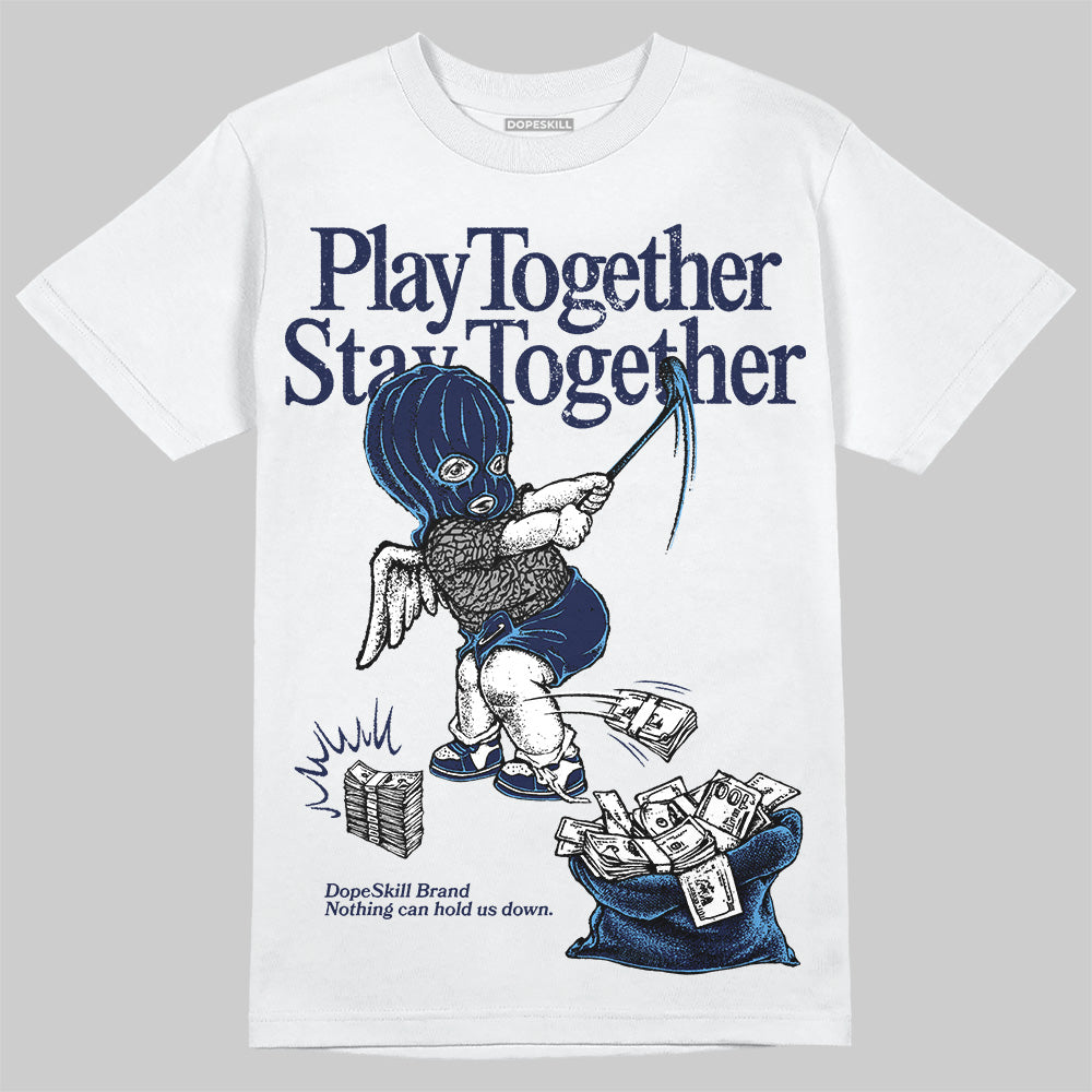 Jordan 3 "Midnight Navy" DopeSkill T-Shirt Play together, Stay together Graphic Streetwear - White 