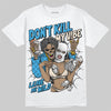 Jordan 1 High OG “UNC” Reimagined DopeSkill T-Shirt Don't Kill My Vibe Graphic Streetwear - White