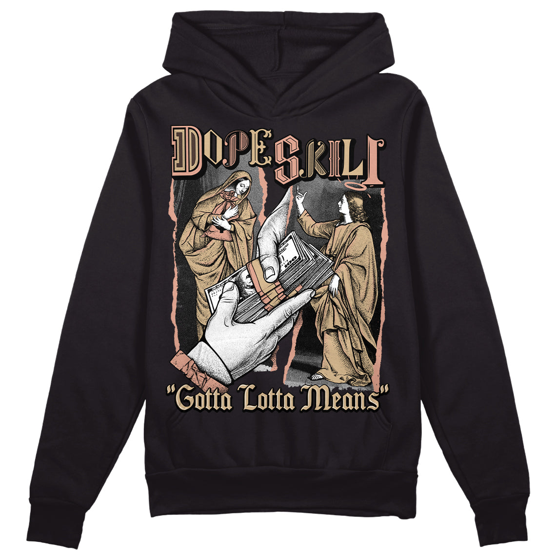 TAN Sneakers DopeSkill Hoodie Sweatshirt Gotta Lotta Means Graphic Streetwear - Black