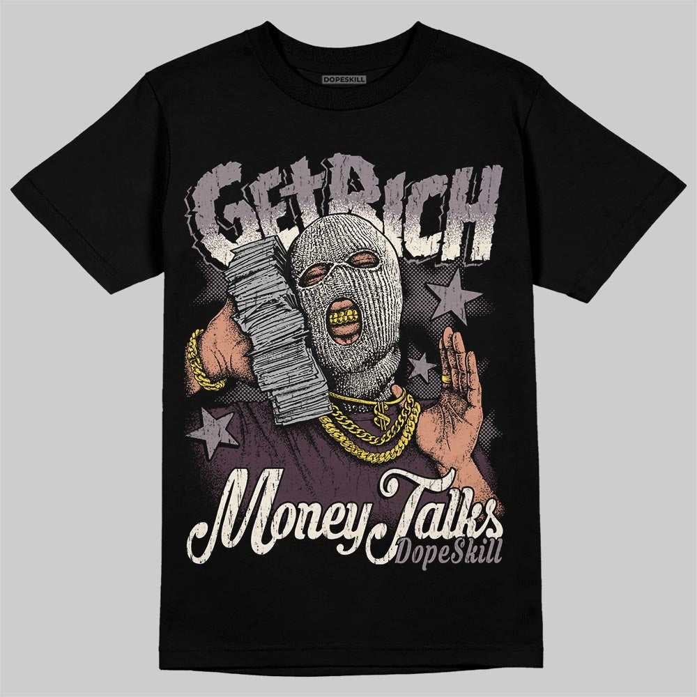 A Ma Maniére x Air Jordan 6 Retro “Smoky Mauve”⁠ DopeSkill T-Shirt Get Rich Graphic Streetwear - Black