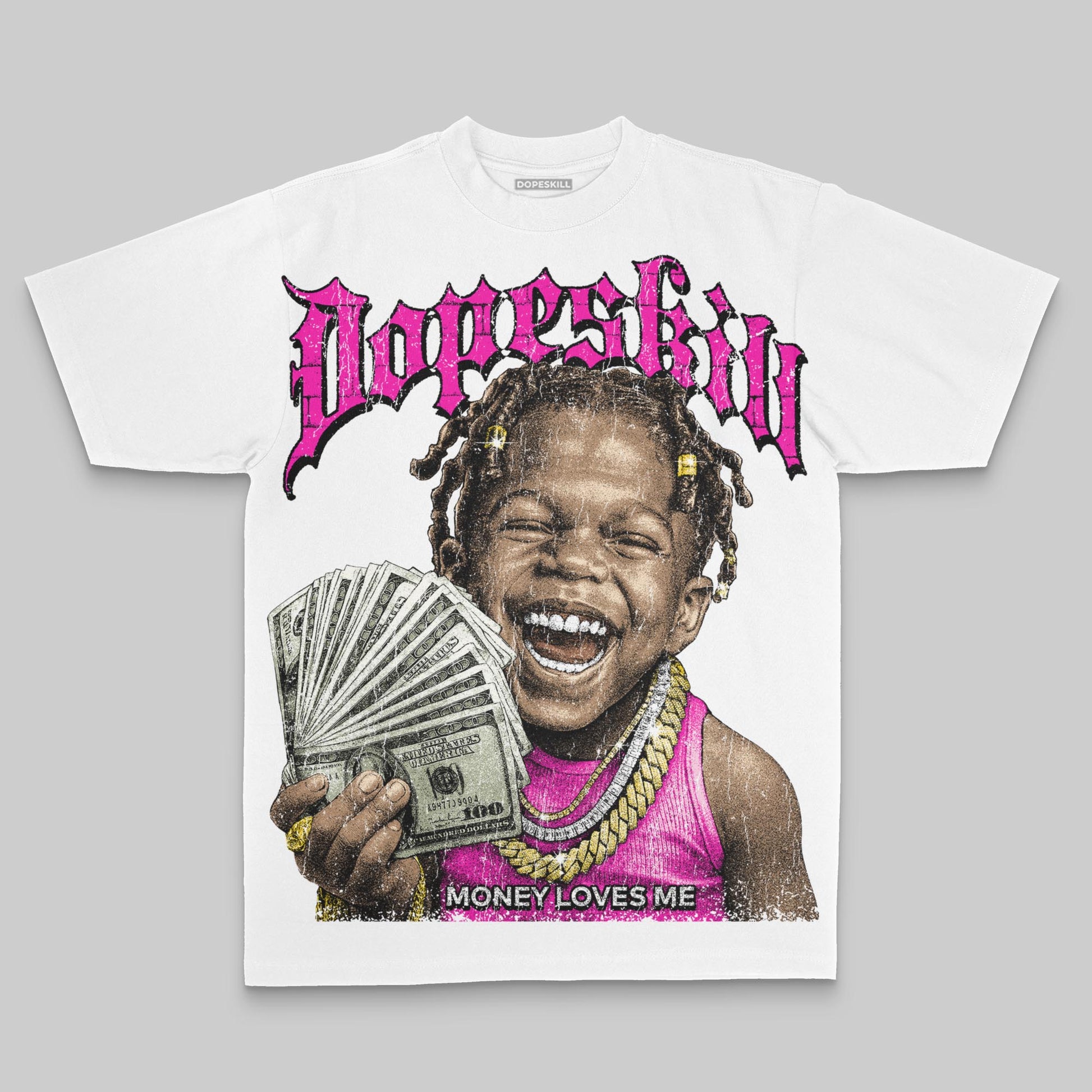 Pink Oversize Print Money Loves Me DopeSkill Graphic Premium T-shirt Streetwear - White