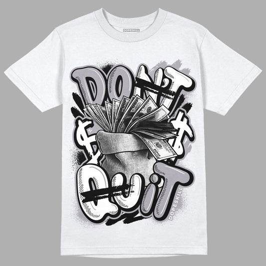 Jordan 2 Cement Grey DopeSkill T-Shirt Don't Quit Graphic Streetwear - White