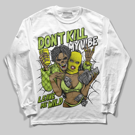 Jordan 13 Retro Bright Cactus DopeSkill Long Sleeve T-Shirt Don't Kill My Vibe Graphic Streetwear - White