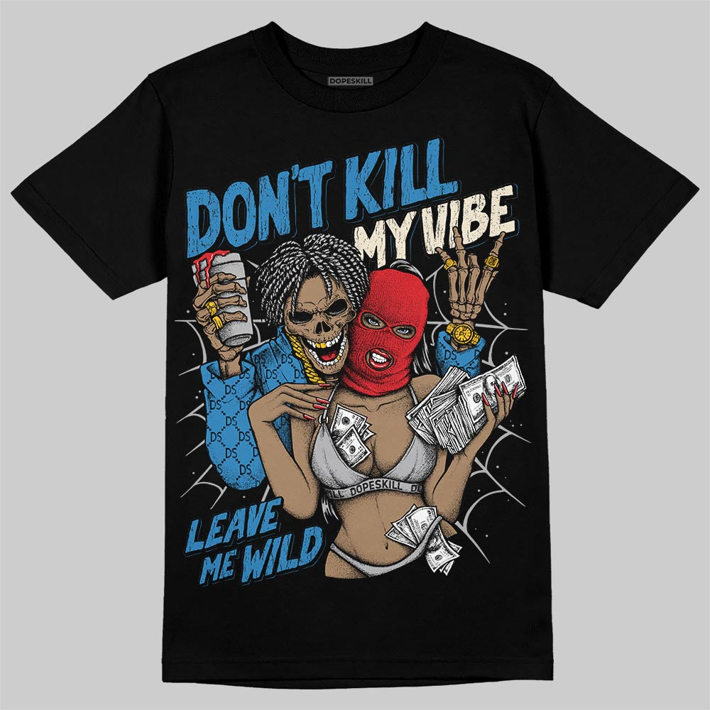 Jordan 3 Retro OG Rare Air DopeSkill T-Shirt Don't Kill My Vibe Graphic Streetwear - Black