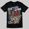 Jordan 4 SB “Summit White/Navy” DopeSkill T-Shirt Don't Kill My Vibe Graphic Streetwear - Black