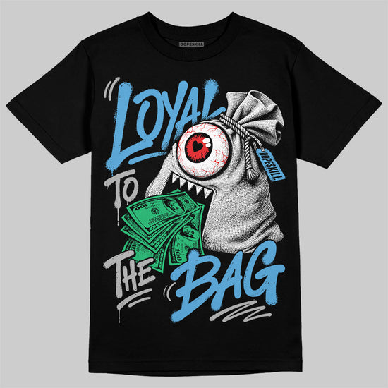Jordan 14 Black and University Blue DopeSkill T-Shirt Loyal To The Bag Graphic Streetwear - black