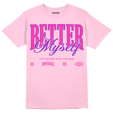 Pink Sneakers DopeSkill Pink T-Shirt Better Myself Graphic Streetwear