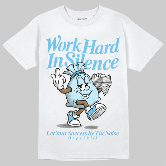 Jordan 11 Retro Legend Blue DopeSkill T-Shirt Work Hard In Silence Graphic Streetwear - White