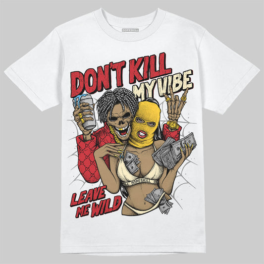 Union LA x Air Jordan 1 High OG “Chicago/Shadow” DopeSkill T-Shirt Don't Kill My Vibe Graphic Streetwear - White