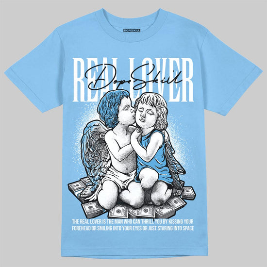 Jordan 11 Low University Blue DopeSkill T-Shirt Real Lover Graphic Streetwear - Carolina Blue