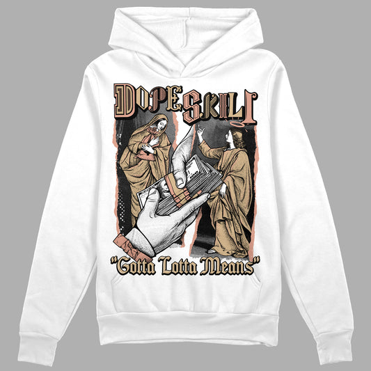 TAN Sneakers DopeSkill Hoodie Sweatshirt Gotta Lotta Means Graphic Streetwear - White