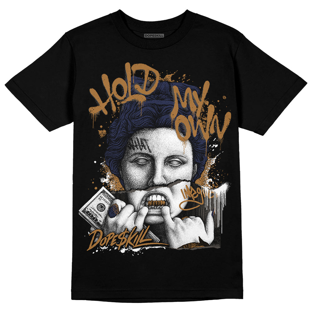 Dunk Low Premium "Tweed Corduroy" DopeSkill T-Shirt Hold My Own Graphic Streetwear - Black