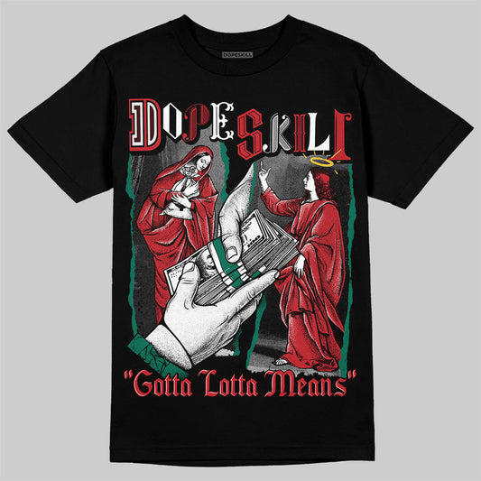 Jordan 5 ‘El Grito’ DopeSkill T-Shirt Gotta Lotta Means Graphic Streetwear - Black