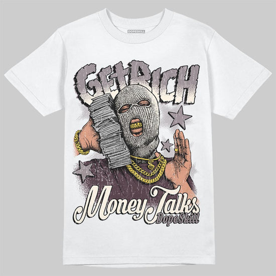 A Ma Maniére x Air Jordan 6 Retro “Smoky Mauve”⁠ DopeSkill T-Shirt Get Rich Graphic Streetwear - White