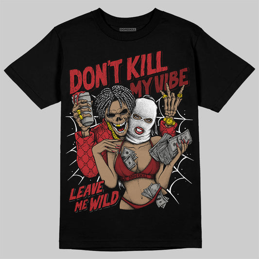 Jordan 12 Retro Flu Game (2025) DopeSkill T-Shirt Don't Kill My Vibe Graphic Streetwear - Black