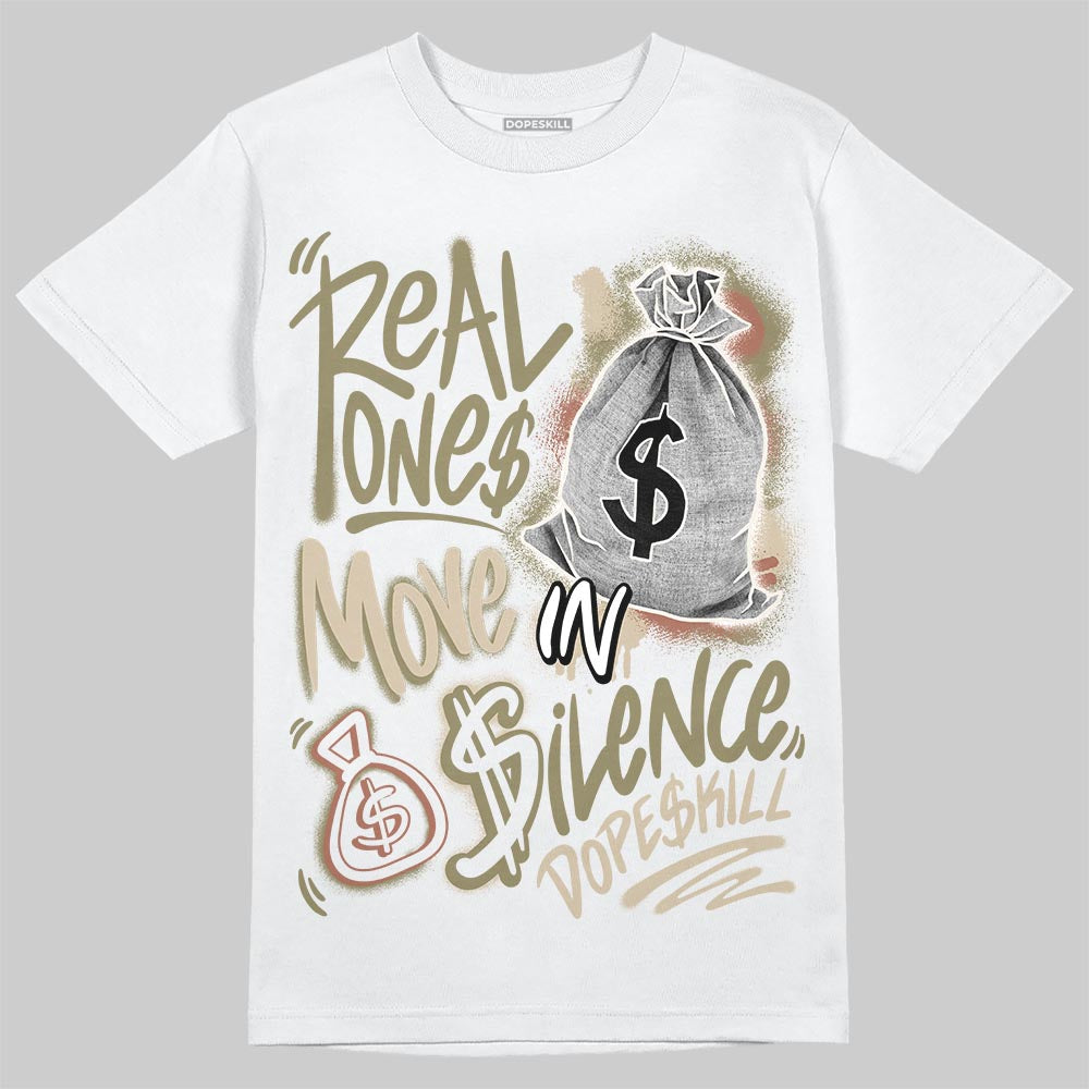 Jordan 6 Retro Neutral Olive DopeSkill T-Shirt Real Ones Move In Silence Graphic Streetwear - White