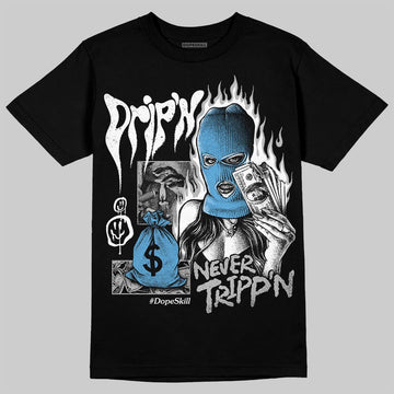 Jordan 10 OG “Steel” DopeSkill T-Shirt Drip'n Never Tripp'n Graphic Streetwear - Black