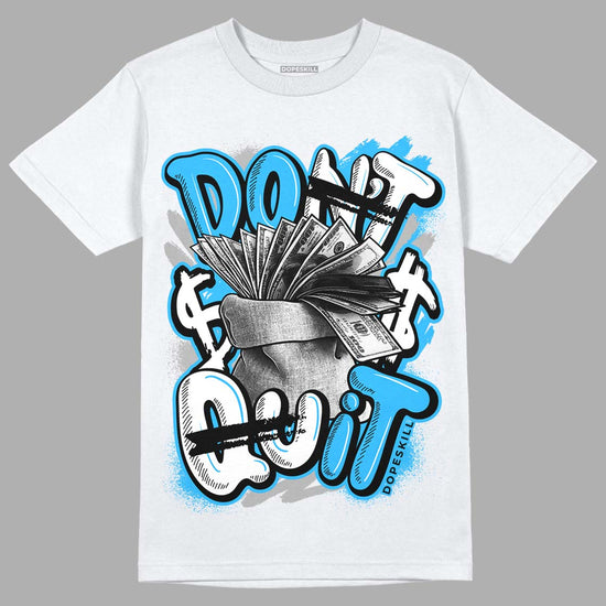 Jordan 2 Low "University Blue" DopeSkill T-Shirt Don't Quit Graphic Streetwear - White