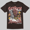 Jordan 1 High OG “Baroque Brown” DopeSkill T-Shirt Get Rich Graphic Streetwear - Dark Chocolate