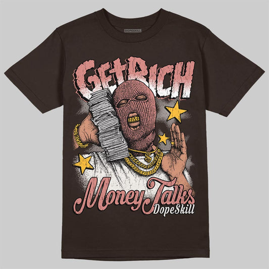 Jordan 1 High OG “Baroque Brown” DopeSkill T-Shirt Get Rich Graphic Streetwear - Dark Chocolate