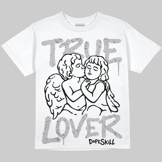 Jordan 4 OG “White Cement” DopeSkill Oversize Print T-Shirt True Lover Graphic Streetwear