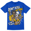 Royal Blue Sneakers DopeSkill Royal Blue T-Shirt Don't Kill My Vibe Graphic Streetwear 