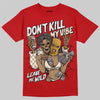 Jordan 1 Retro High OG Black Toe Reimagined DopeSkill T-Shirt Don't Kill My Vibe Graphic Streetwear - Red
