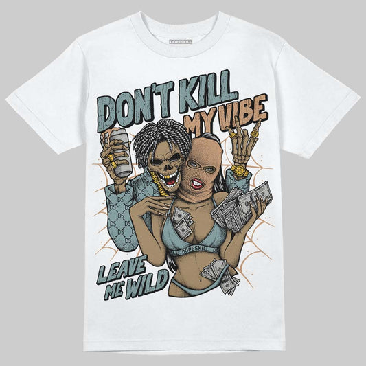 Nike Air Max 1 Low Poly “Adventure” DopeSkill T-Shirt Don't Kill My Vibe Graphic Streetwear - White