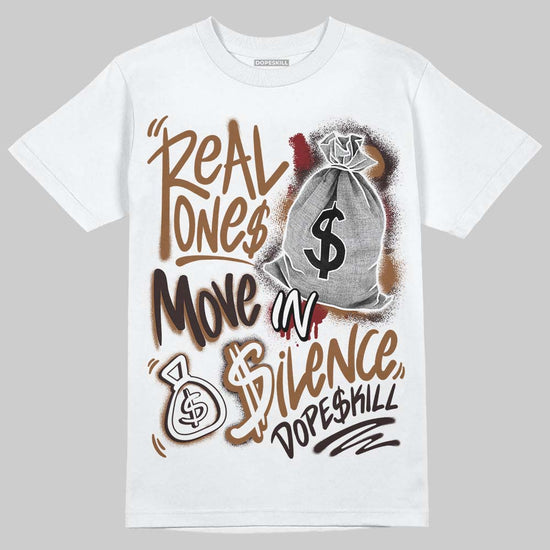 Jordan 1 High OG Love Letter DopeSkill T-Shirt Real Ones Move In Silence Graphic Streetwear - White 