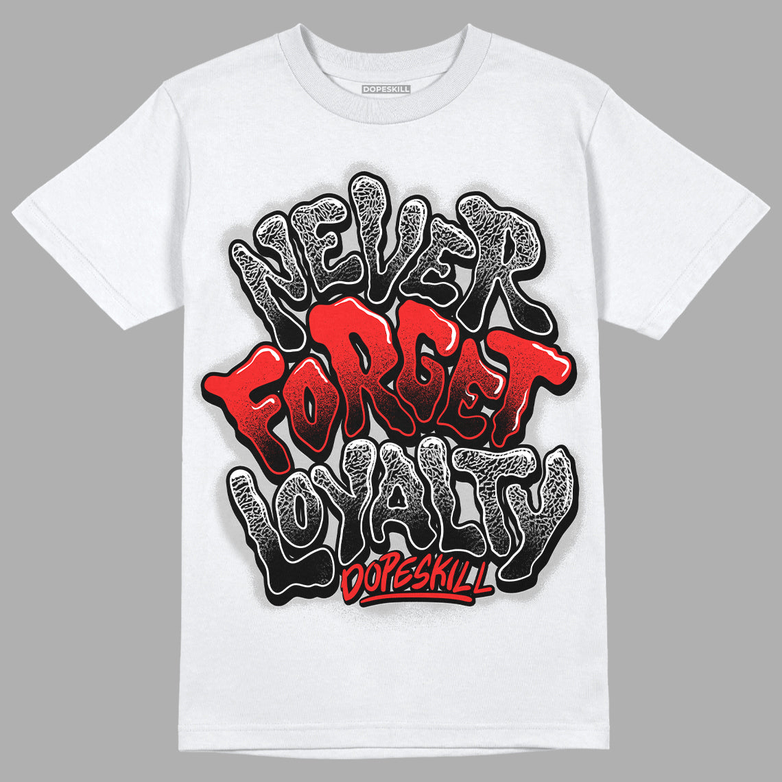 Jordan Spizike Low Bred DopeSkill T-Shirt Never Forget Loyalty Graphic Streetwear - White 