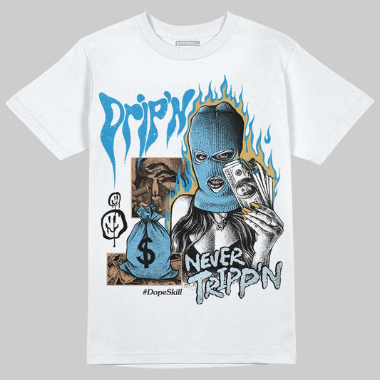 Jordan 4 Denim “Worn Blue” DopeSkill T-Shirt Drip'n Never Tripp'n Graphic Streetwear - White