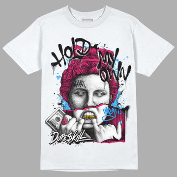 Dunk Low ‘Obsidian Fierce Pink’ DopeSkill T-Shirt Hold My Own Graphic Streetwear - White