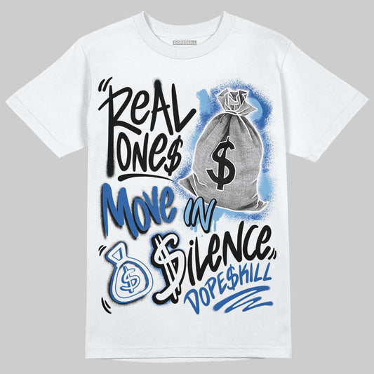 Air Foamposite One “International Blue” DopeSkill T-Shirt Real Ones Move In Silence Graphic Streetwear - White