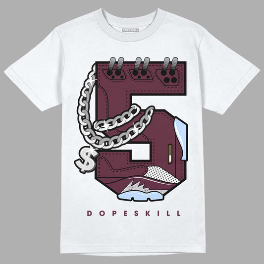 Jordan 5 Retro Burgundy (2023) DopeSkill T-Shirt No.5 Graphic Streetwear - White 