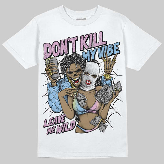 Jordan 5 “Year of the Snake” DopeSkill T-Shirt Don't Kill My Vibe Graphic Streetwear - WHite