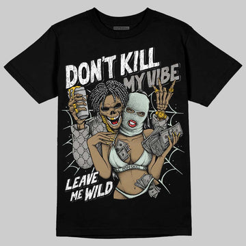 Jordan 1 Retro Low OG Year of the Snake (2025) DopeSkill T-Shirt Don't Kill My Vibe Graphic Streetwear - Black