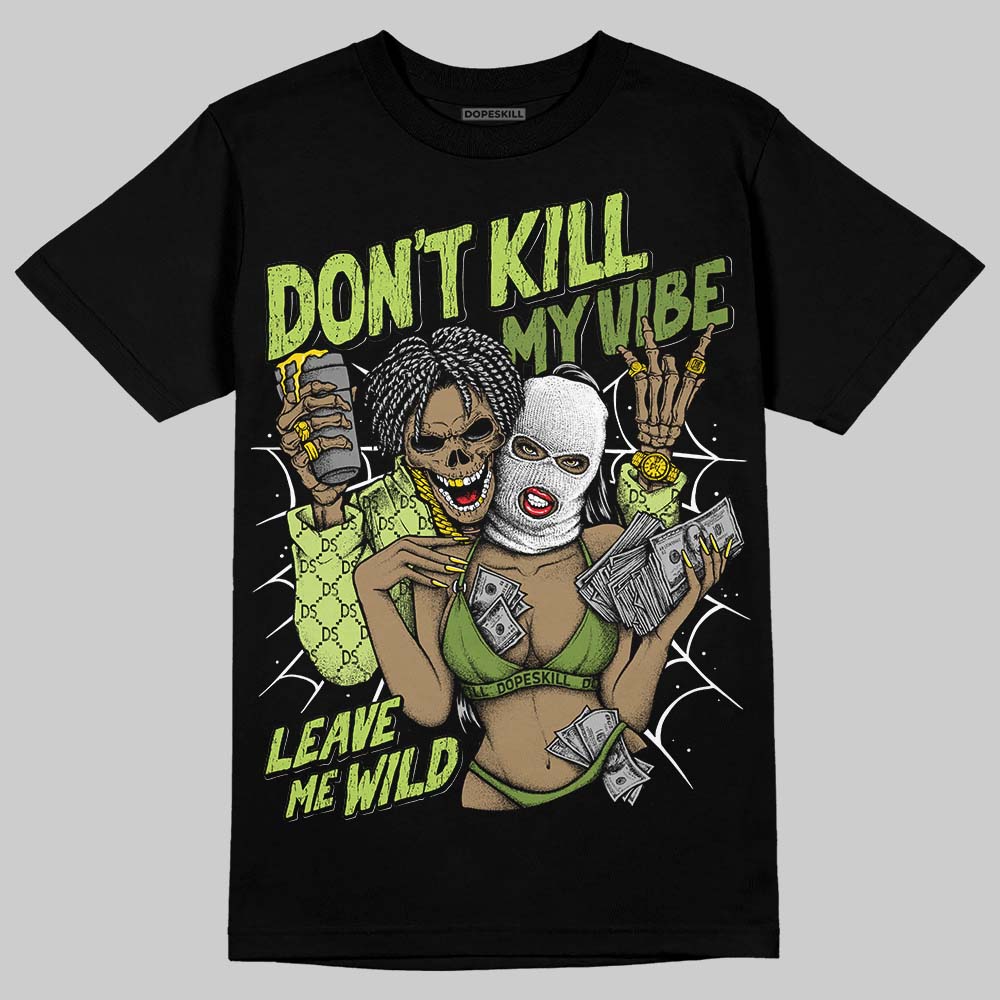 Dunk Low Pro SB 'Fruity Pack - Green Apple' DopeSkill T-Shirt Don't Kill My Vibe Graphic Streetwear - Black