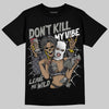 Jordan 3 Retro Black Cat DopeSkill T-Shirt Don't Kill My Vibe Graphic Streetwear - Black