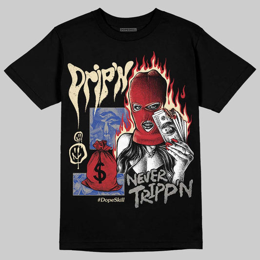 Jordan 4 “Rare Air” DopeSkill T-Shirt Drip'n Never Tripp'n Graphic Streetwear - Black