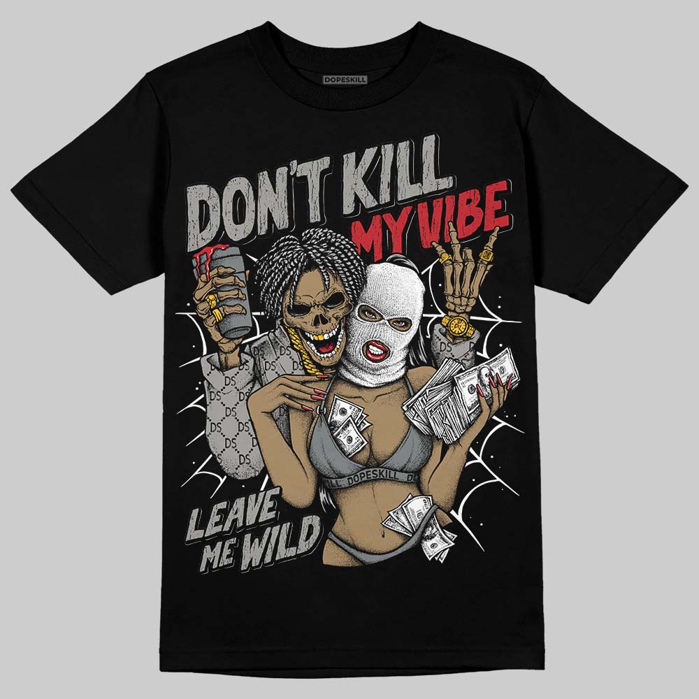 Jordan 9 Cool Grey DopeSkill T-Shirt Don't Kill My Vibe Graphic Streetwear - Black