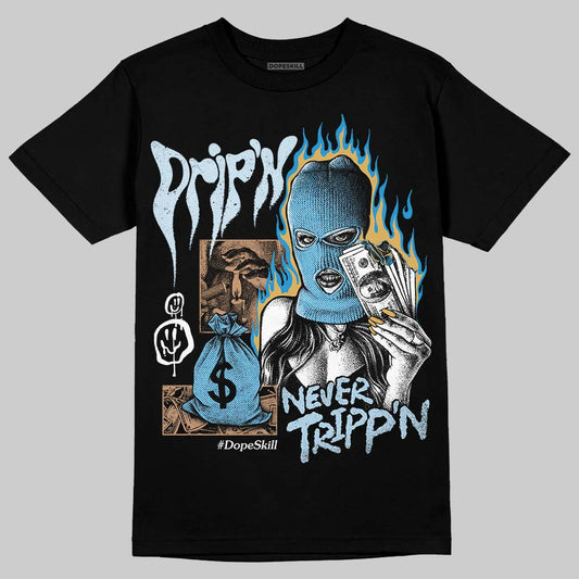 Jordan 4 Denim “Worn Blue” DopeSkill T-Shirt Drip'n Never Tripp'n Graphic Streetwear - Black